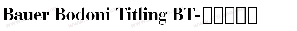 Bauer Bodoni Titling BT字体转换